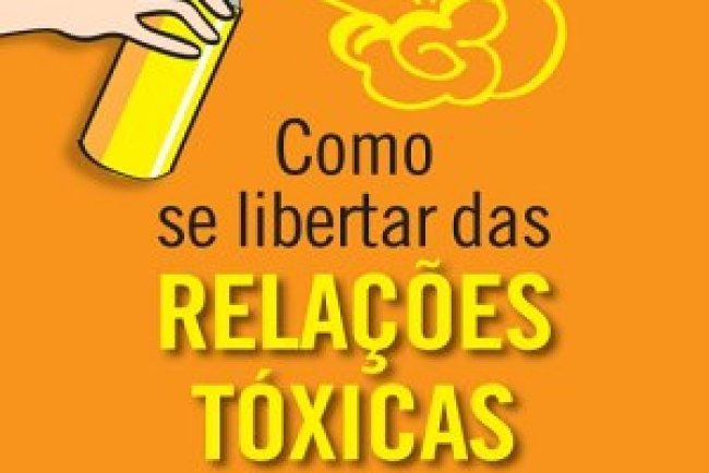 Como se Libertar das Relações Tóxicas - Lucy Beresford