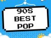 90s Best Pop (2025)