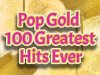 Pop Gold 100 Greatest Hits Ever (2025)