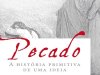 Pecado: A história primitiva de uma ideia - Paula Fredriksen