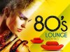 80s Lounge Essentials (2013)