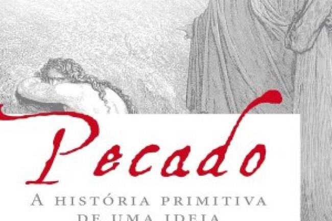 Pecado: A história primitiva de uma ideia - Paula Fredriksen