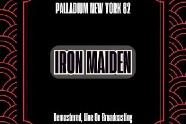 Iron Maiden - Palladium New York 82 (Remastered Live On Broadcasting) (2024)