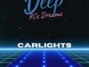 CARLIGHTS - Deep 90s Dreams (2025)