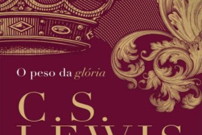 O Peso da Glória - C. S. Lewis