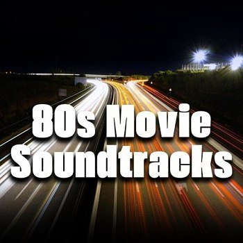 80s Movie Soundtracks (2025)