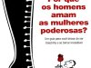 Por que os Homens Amam as Mulheres Poderosas? - Sherry Argov