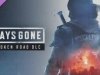 Days Gone - Broken Road