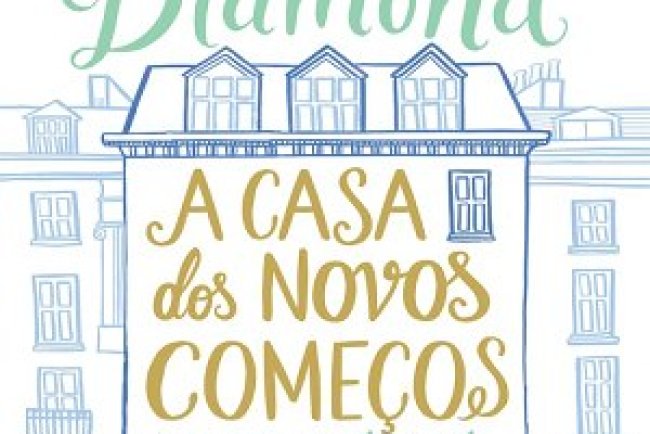 A Casa dos Novos Começos - Lucy Diamond