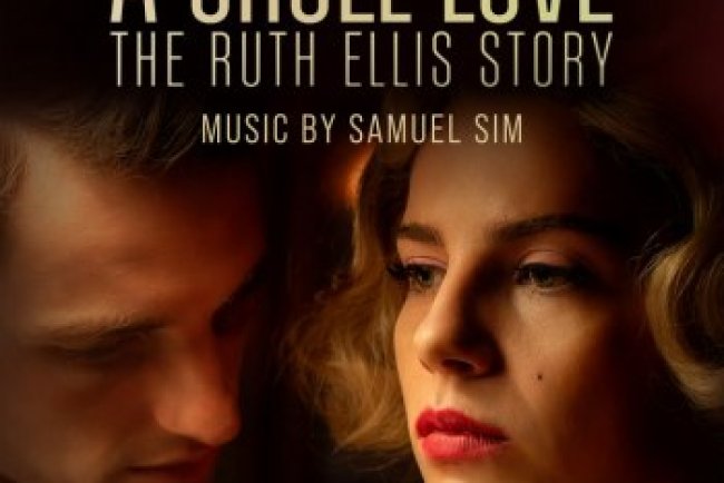 Samuel Sim - A Cruel Love: The Ruth Ellis Story [Original Television Soundtrack] (2025)