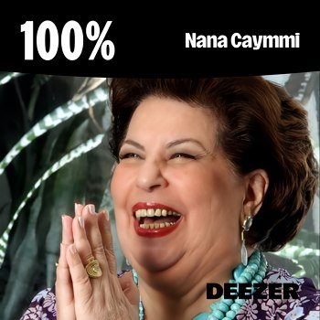 100% - Nana Caymmi (2024)
