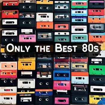Only the Best 80s (2025)