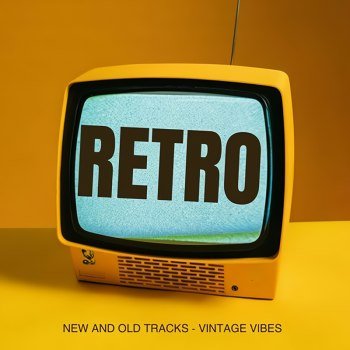Retro - New and Old Tracks - Vintage Vibes (2025)