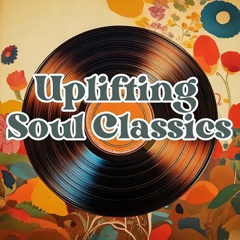 Uplifting Soul Classics (2025)
