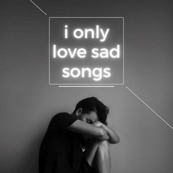 I Only Love Sad Songs (2025)