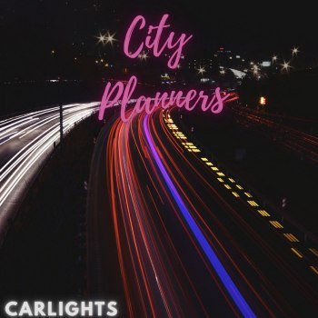 CARLIGHTS - City Planners (2025)