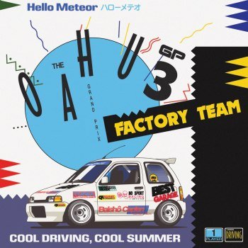 Hello Meteor - The Oahu GP 3: Factory Team (2025)