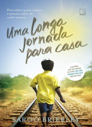 Uma longa jornada para casa - Saroo Brierley