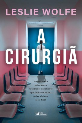 A Cirurgiã - Leslie Wolfe