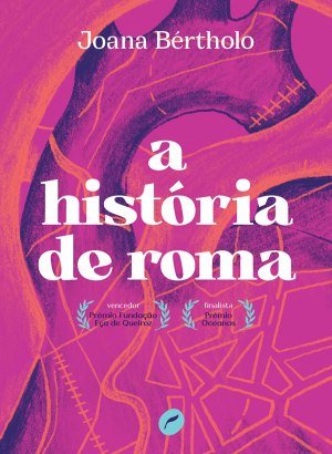 A História de Roma - Joana Bértholo