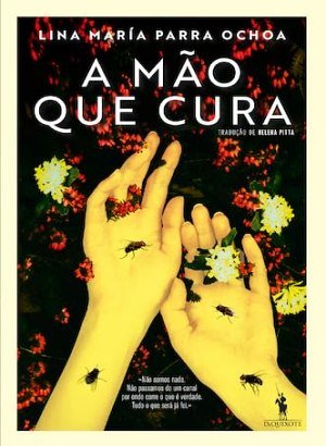 A Mão Que Cura - Lina María Parra Ochoa