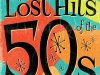 Lost Hits Of The 50's (2012)