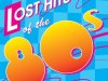 Lost Hits Of The 80's (2010)