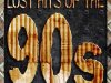 Lost Hits Of The 90's (2011)