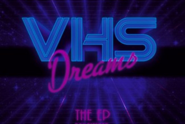 VHS Dreams: The EP [Remastered] (2023)