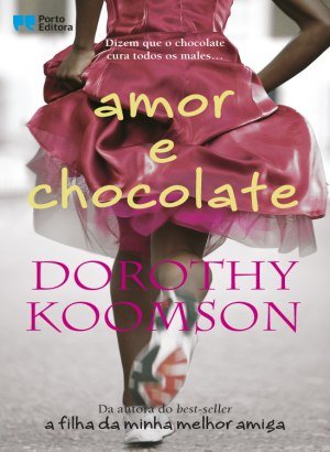 Amor e Chocolate - Dorothy Koomson