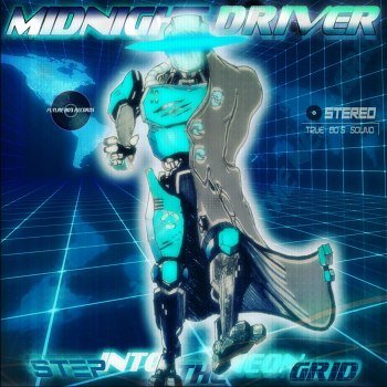 Midnight Driver - Step Into The Neon Grid (2014)