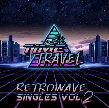 Time Travel - Retrowave Singles Vol.2 (2019)