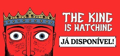The King is Watching