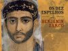 Os Dez Espelhos de Benjamin Zarco - Richard Zimler