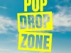 Pop Drop Zone (2025)