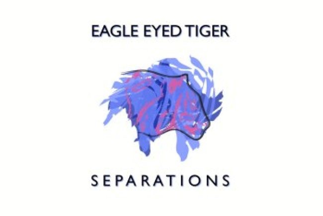 Eagle Eyed Tiger - Separations (2017)