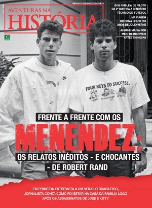 Aventuras na História 265 - Frente a frente com os Menendez