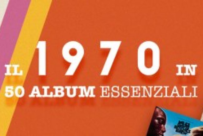 Il 1970 in 50 album essenziali (2024)