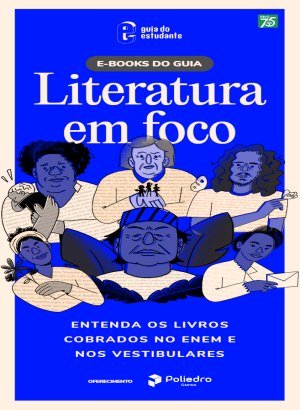 Guia do Estudante - Literatura em Foco