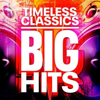 Timeless Classics - Big Hits - 100 Songs (2025)