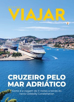 Viajar - Especial Cruzeiro pelo Mar Adriático