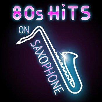 80s Hits on Saxophone (2023)