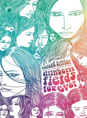 Strawberry Fields Forever - Richard Zimler