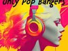 Only Pop Bangers (2025)
