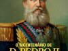 Aventuras na História 269 - O Bicentenário de Dom Pedro II