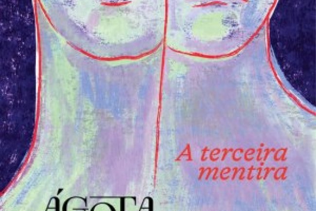 A Terceira Mentira - Agota Kristof