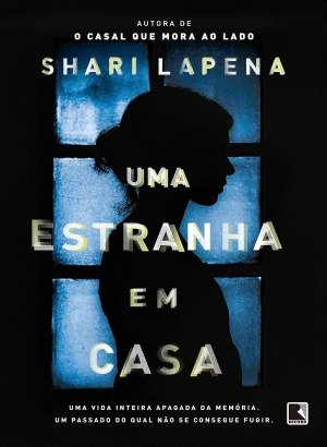 Uma estranha em casa - Shari Lapena