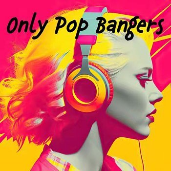 Only Pop Bangers (2025)