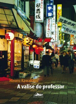 A Valise do Professor - Hiromi Kawakami