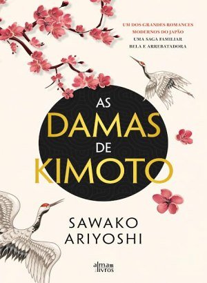 As Damas de Kimoto - Sawako Ariyoshi